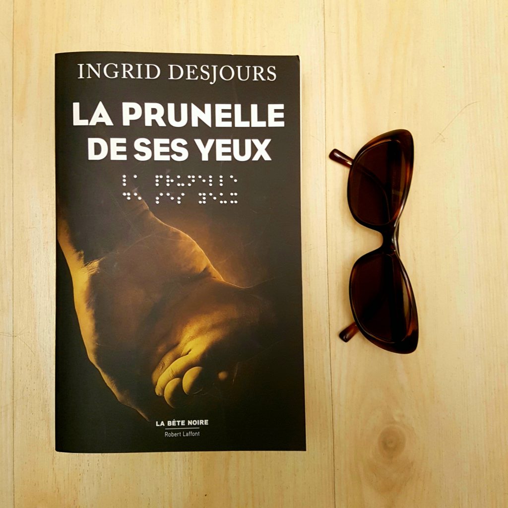 La prunelle de ses yeux d’Ingrid Desjours