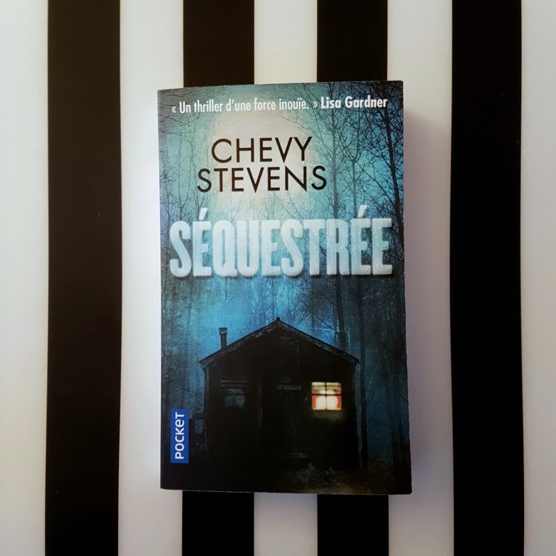 Séquestrée de Chevy Stevens