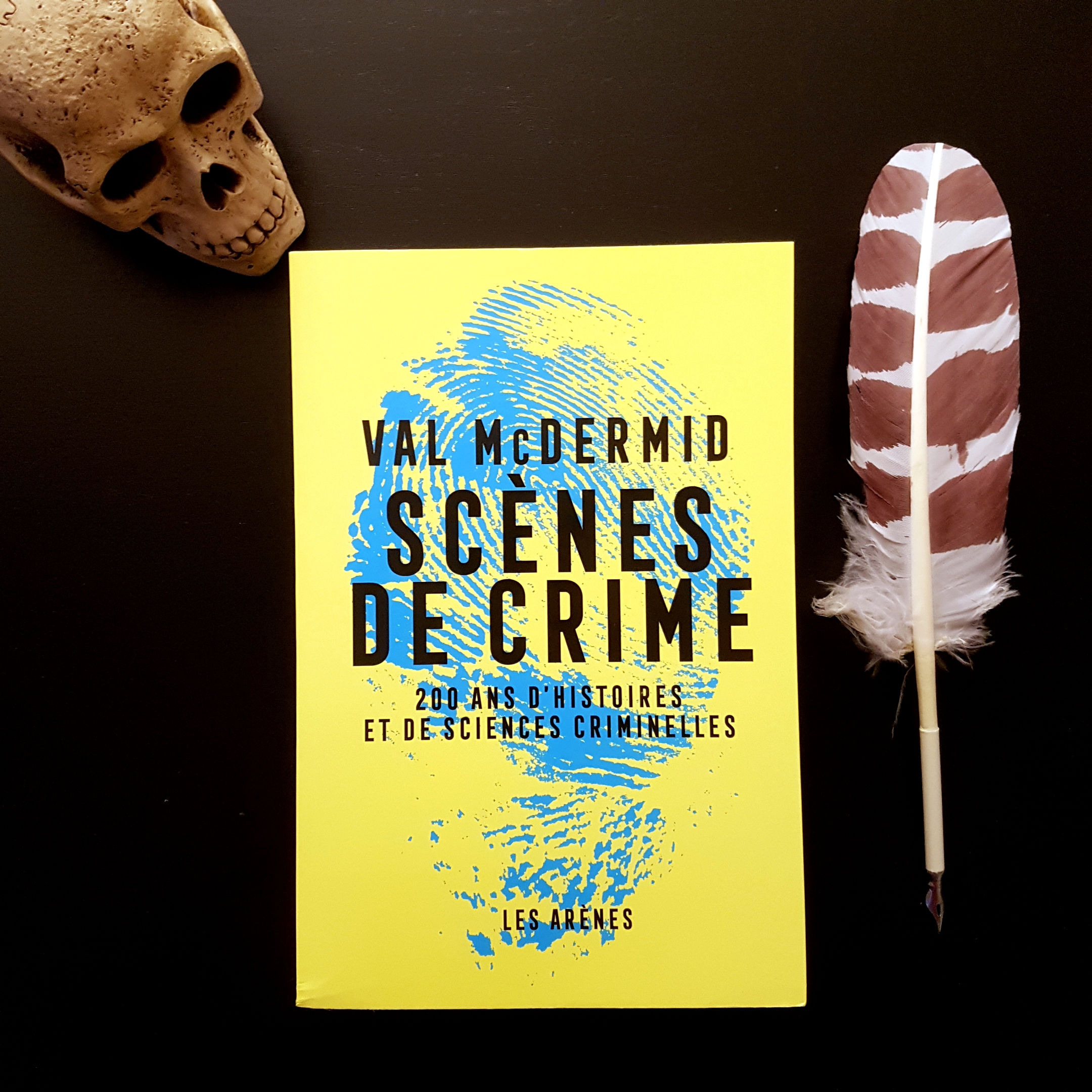 Scènes de crime : 200 ans d’histoires et de sciences criminelles de Val McDermid