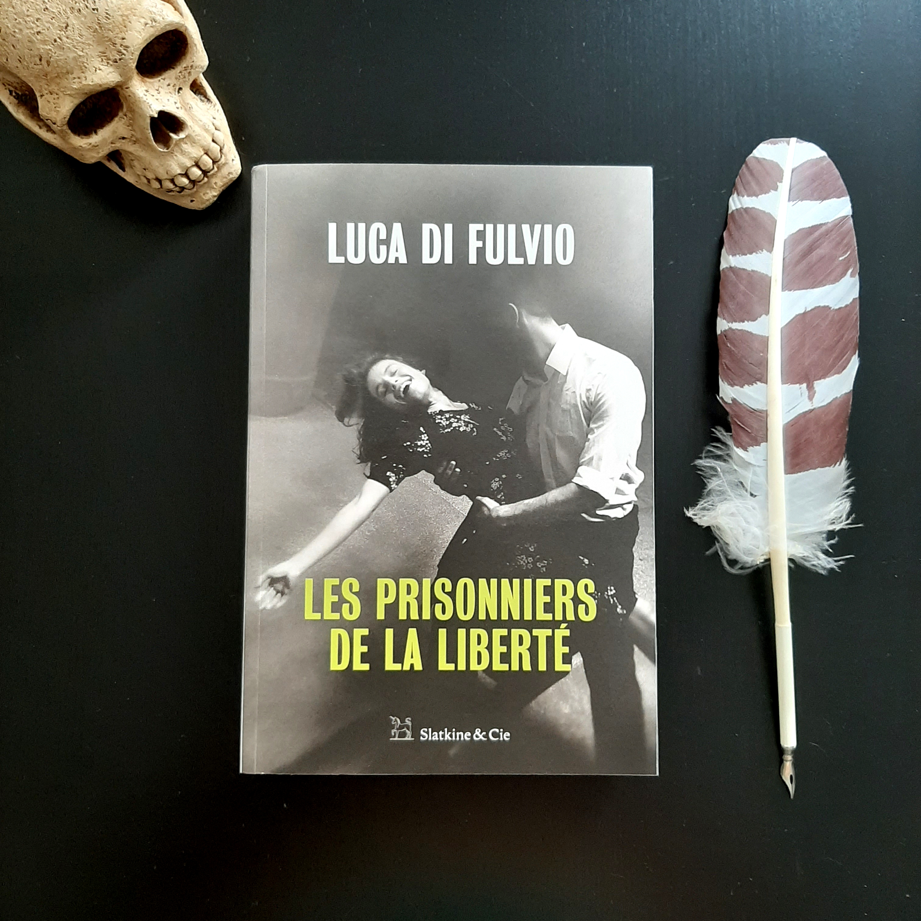 Les prisonniers de la liberté de Luca di Fulvio