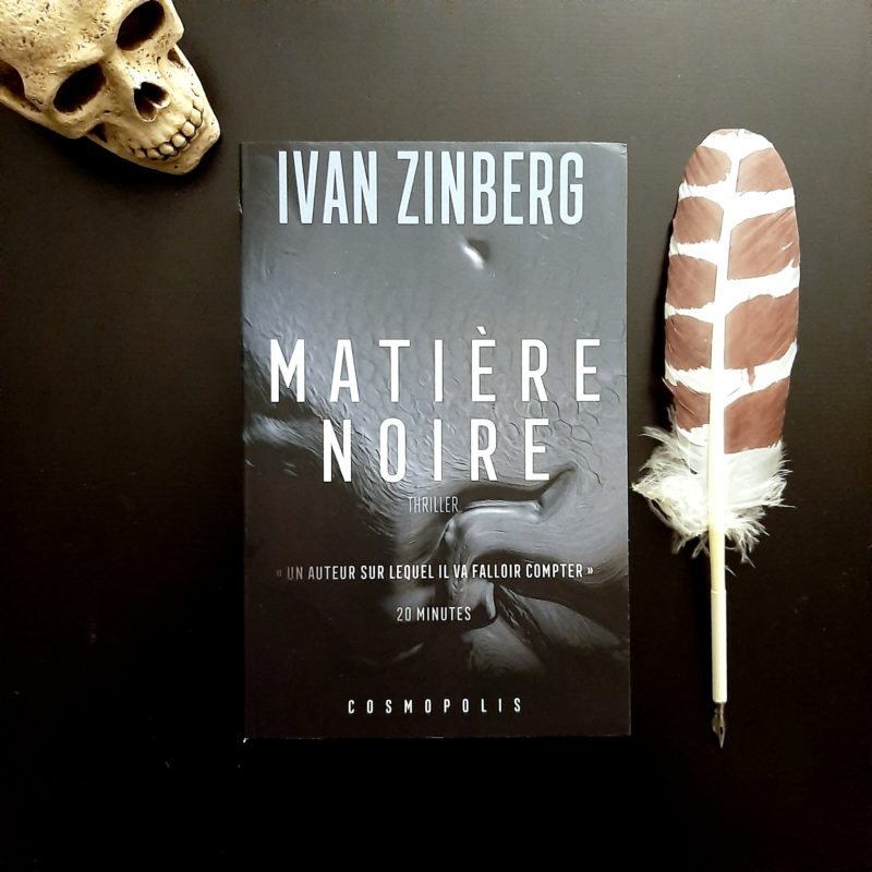 Matière noire d’Ivan Zinberg