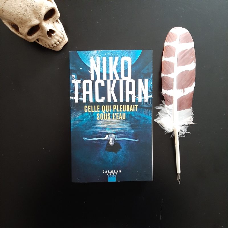 Celle qui pleurait sous l’eau de Niko Tackian